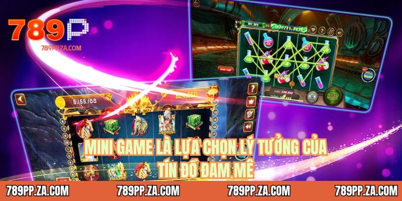 Mini game là lựa chọn lý tưởng của tín đồ đam mê